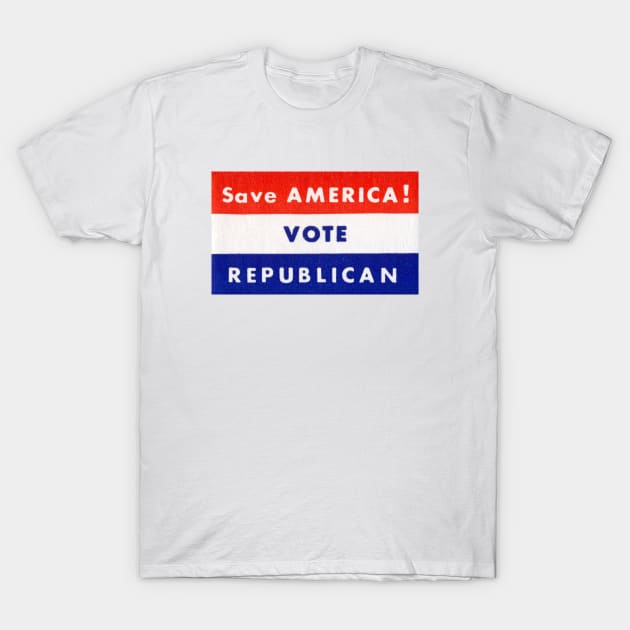 1944 Vote Republican, Save America! T-Shirt by historicimage